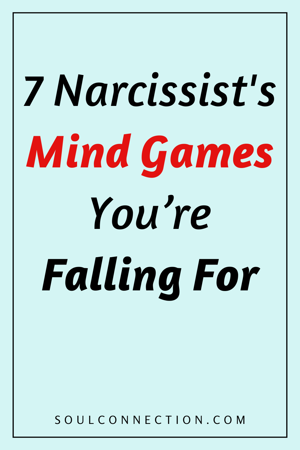 Narcissist Mind Games Awareness and Mental Manipulation Visual with SoulConnection.com.