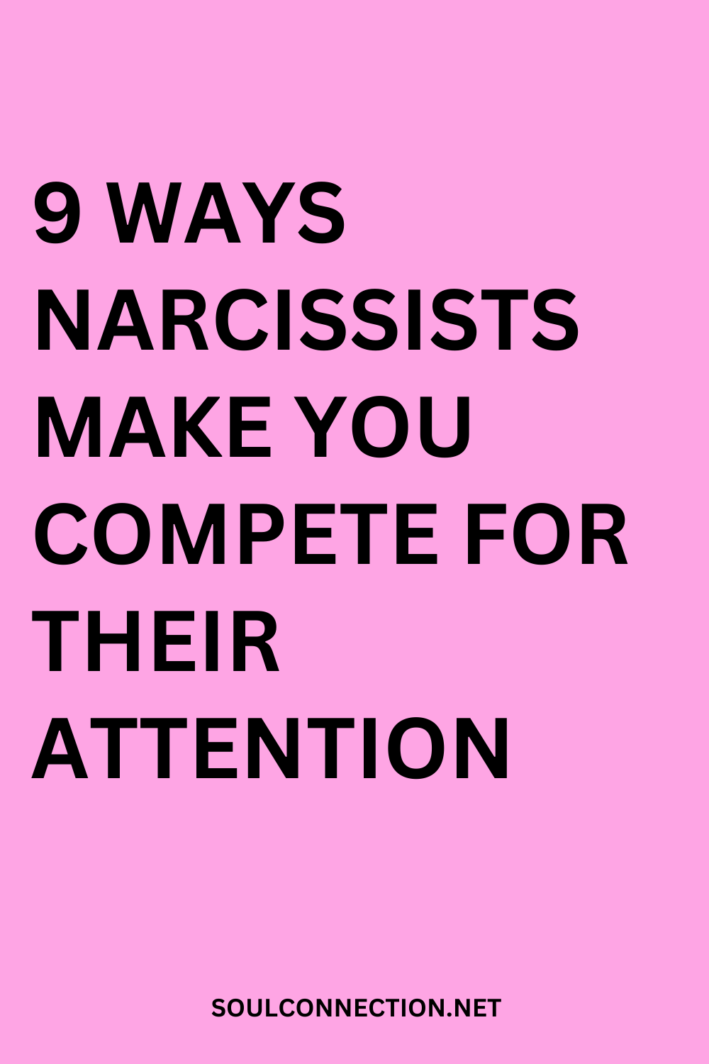 Nine ways narcissists make you compete for their attention on SoulConnection.net.
