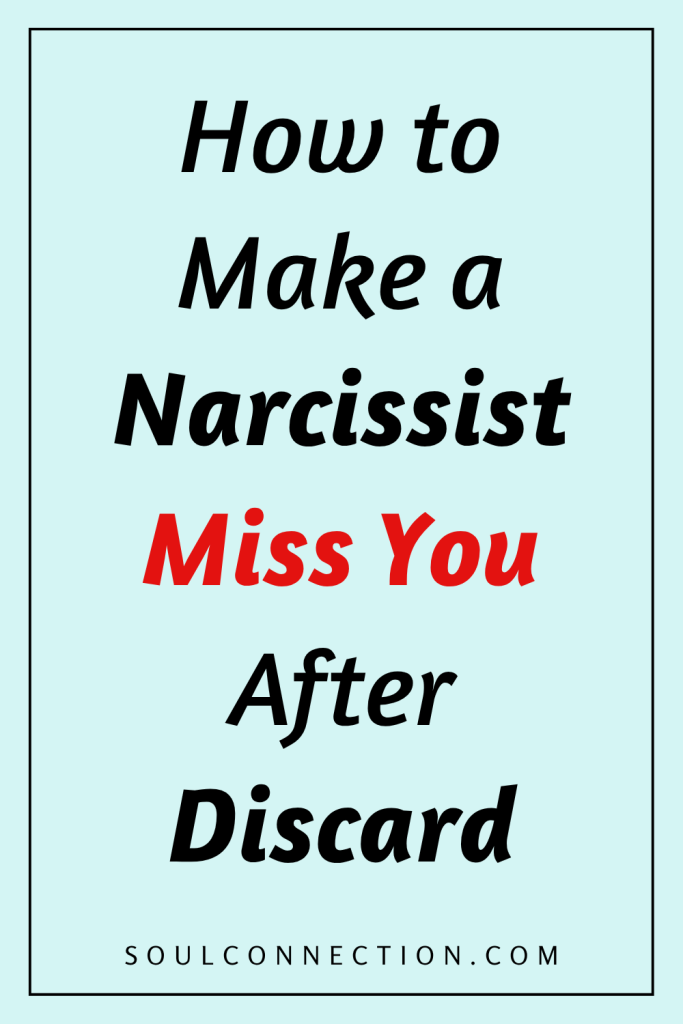 How to Make a Narcissist Miss You After Discard.