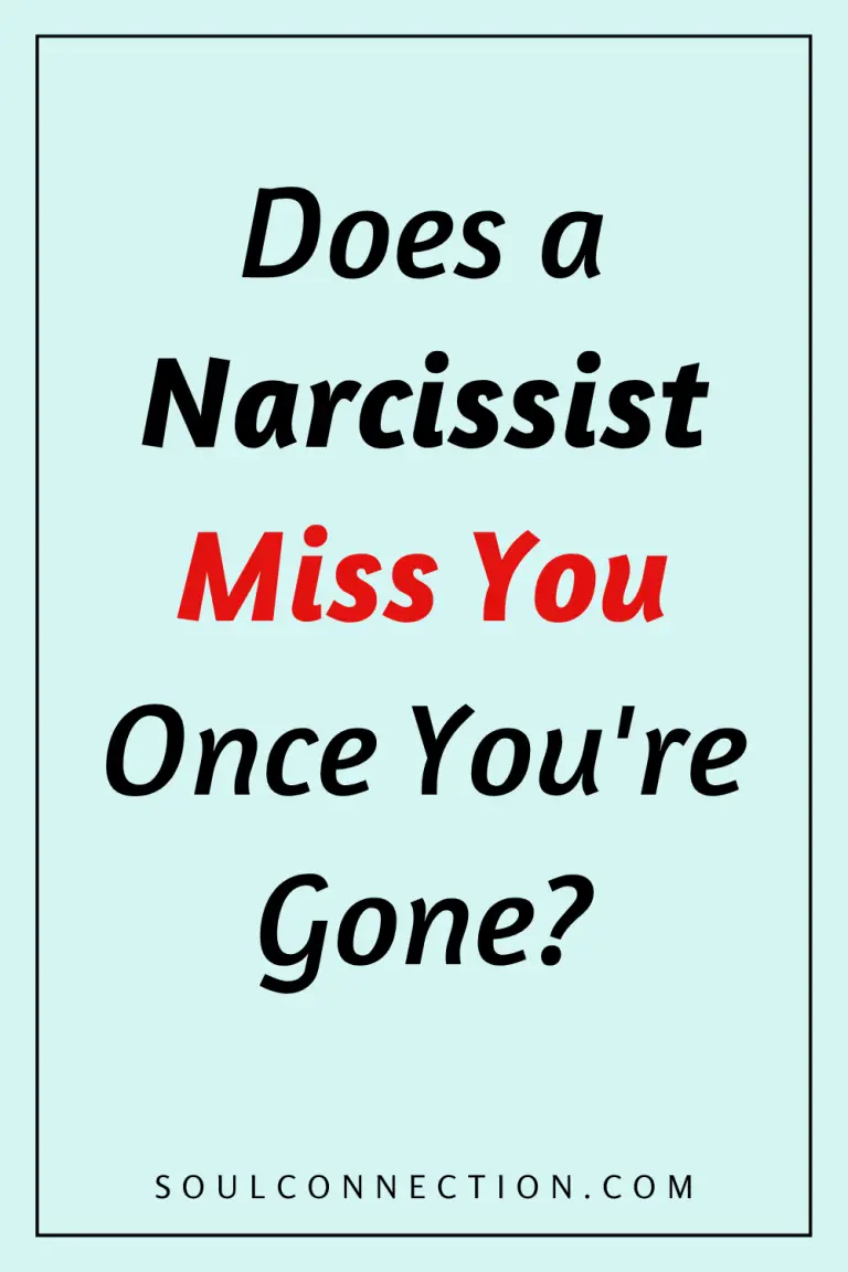 Does a narcissist truly miss you after youre gone? Reflect on emotional connection and separation.