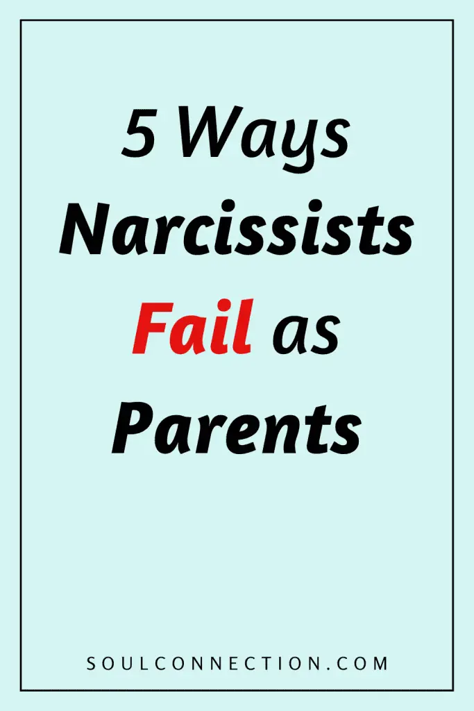 Five ways narcissist parents fail at healthy parenting.