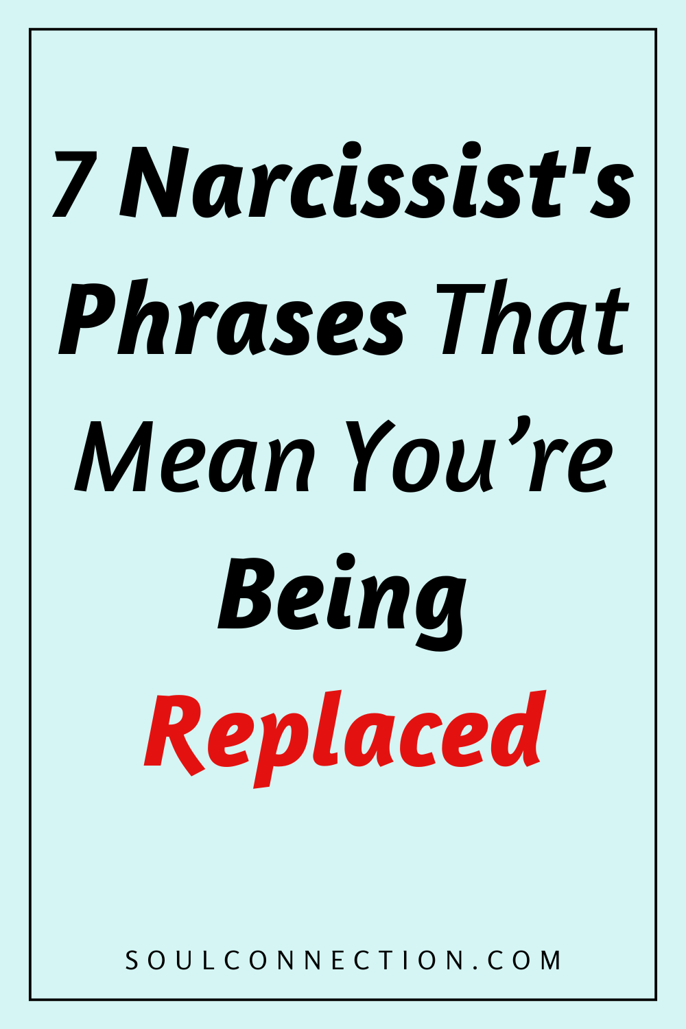 Humorous quote about narcissist phrases indicating youre being replaced on a light blue background.