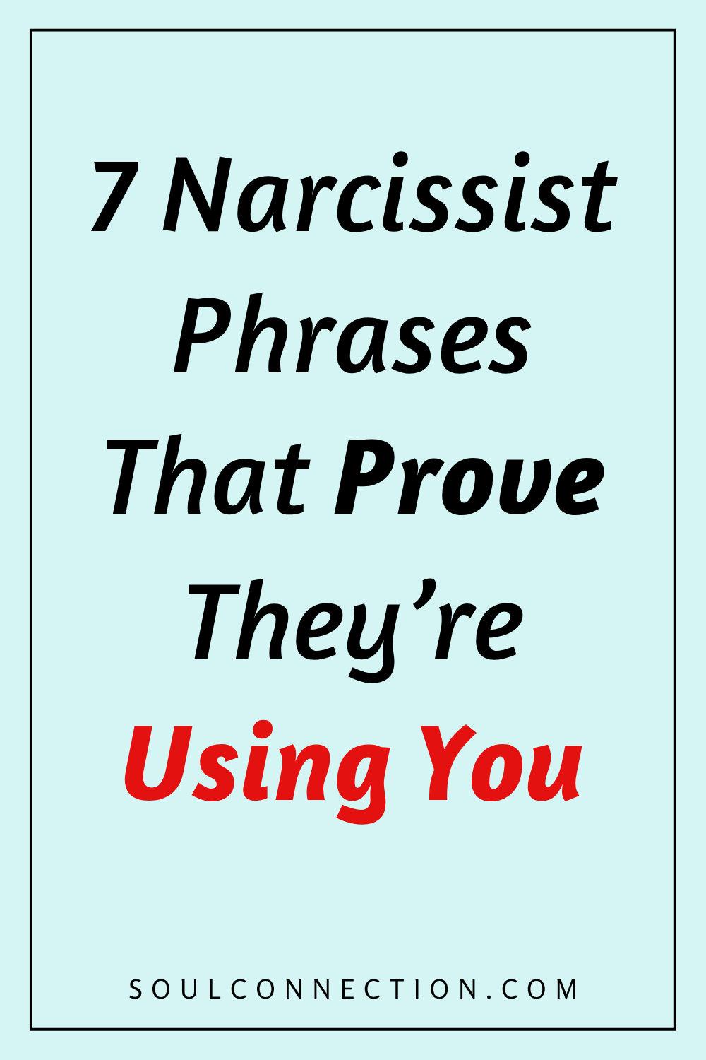 7 Narcissist Phrases That Show Theyre Manipulating You.
