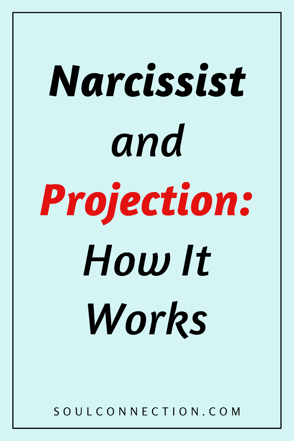 Understanding Narcissist Projection and How It Works in Psychological Insights.