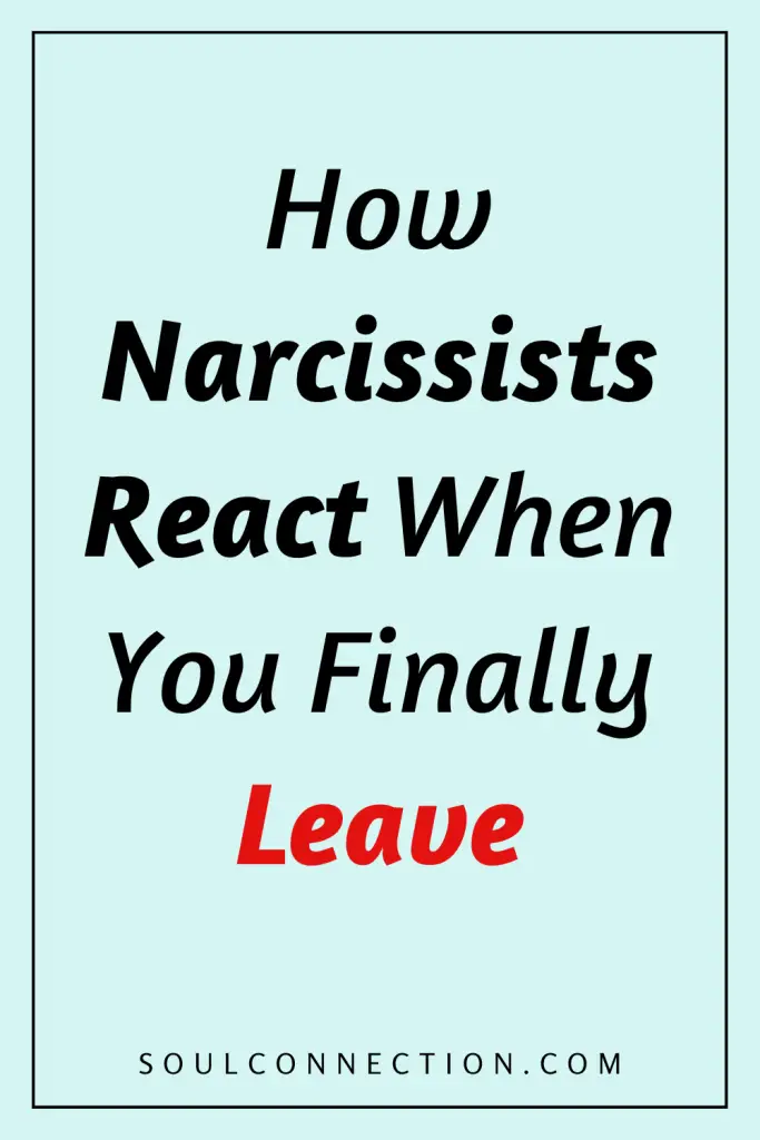 Narcissist reactions when you finally leave: understanding emotional responses and relationship breakups.