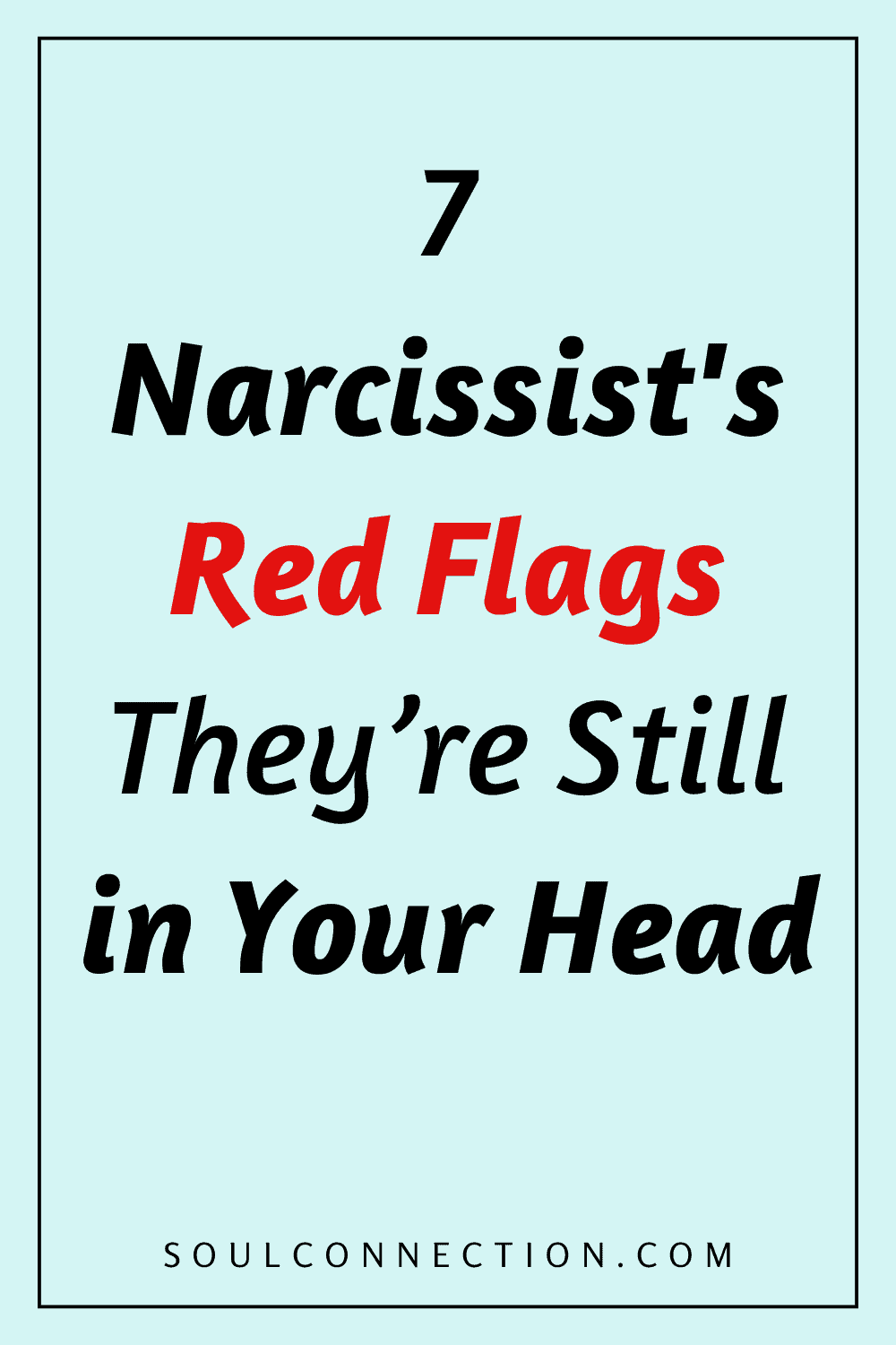 Narcissist Red Flags: Recognize Persistent Mental Habits and Signs of Narcissistic Personality Traits.