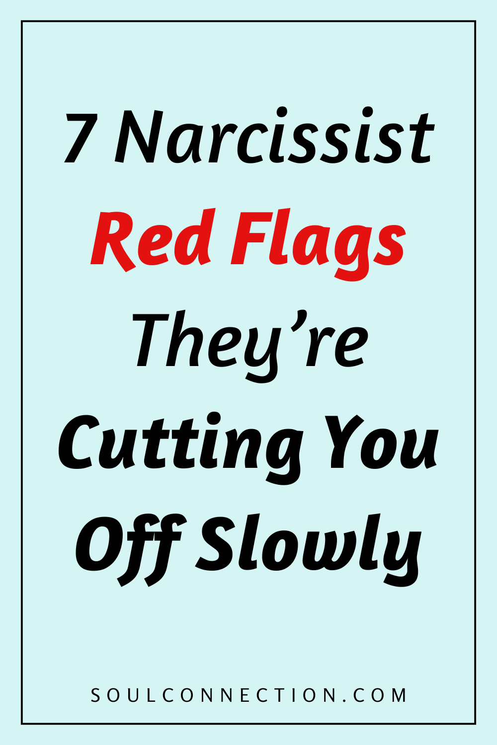 Narcissist Red Flags Warning Signs of Manipulative Relationship Disconnection.
