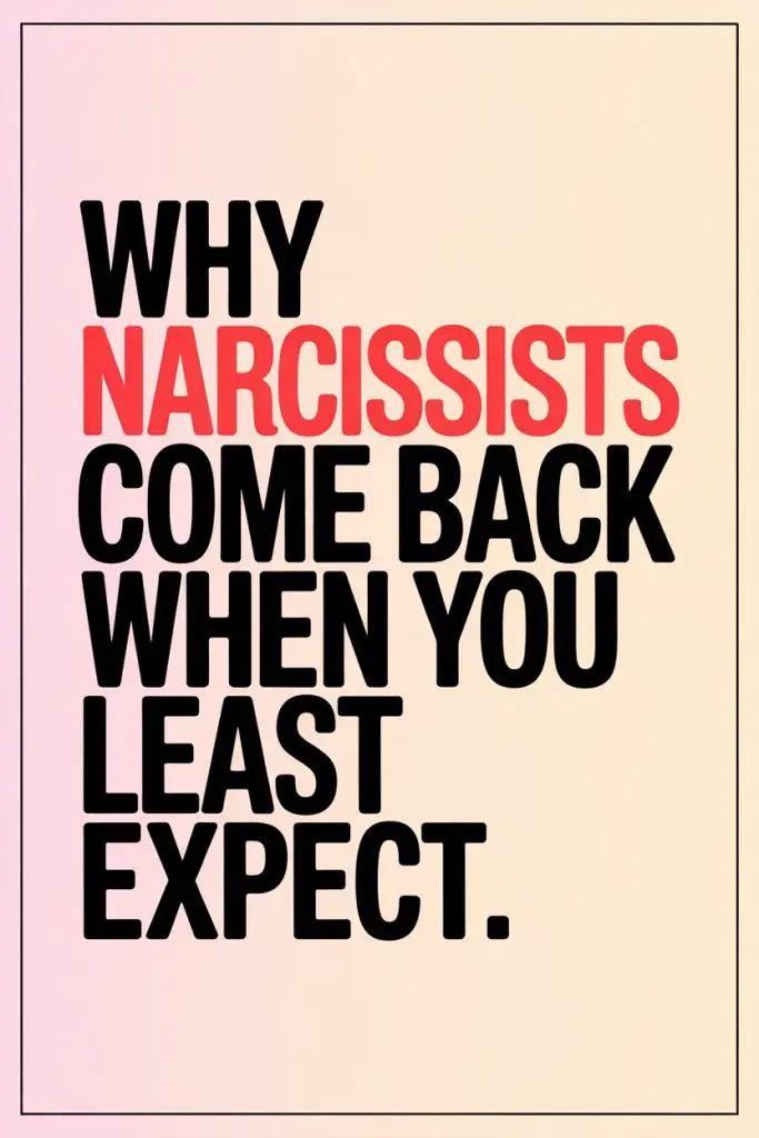 Why narcissists return unexpectedly, emphasized in bold red text on a pink and beige gradient background.