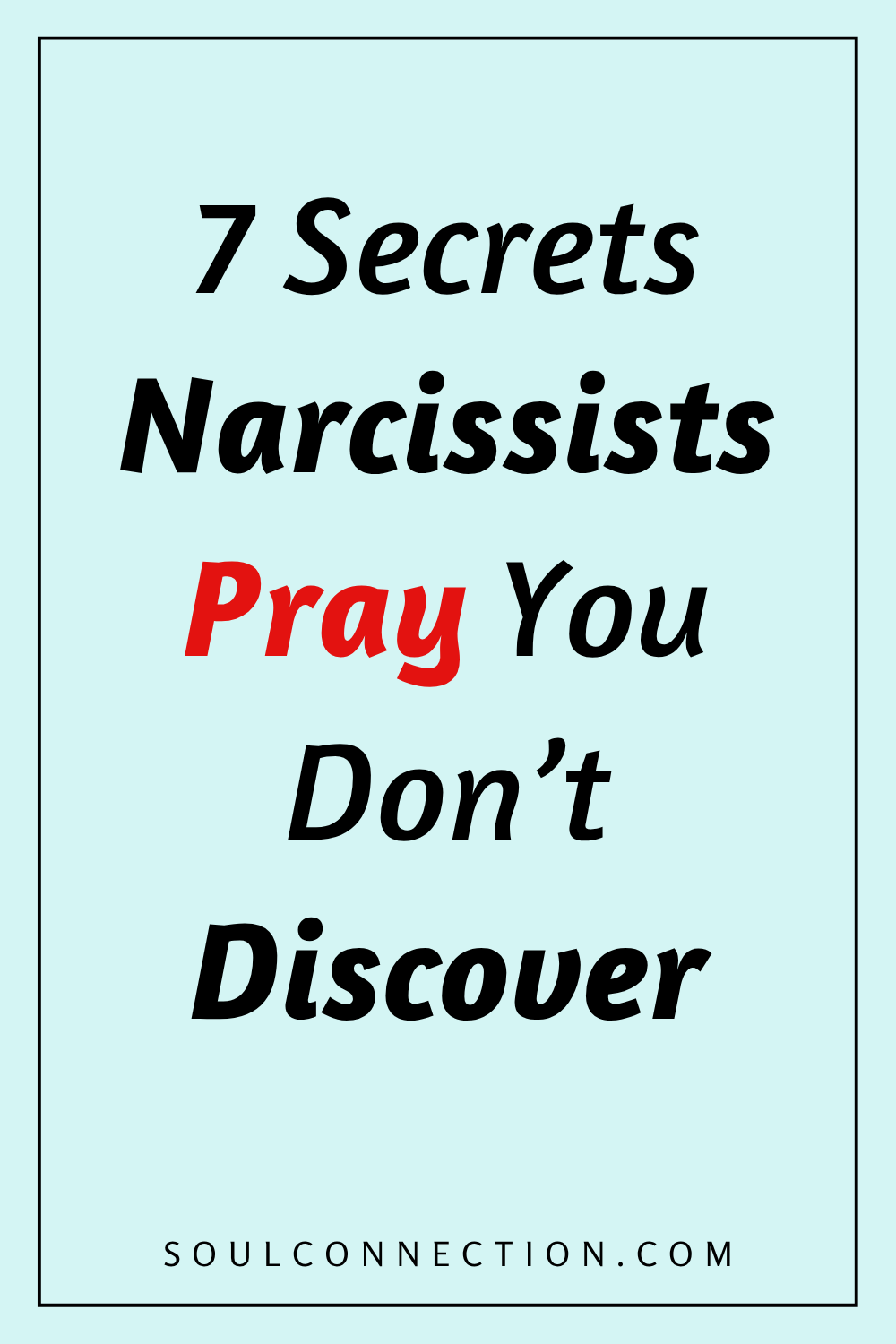 Narcissist Secrets Revealed: Warning Tips from SoulConnection.com.