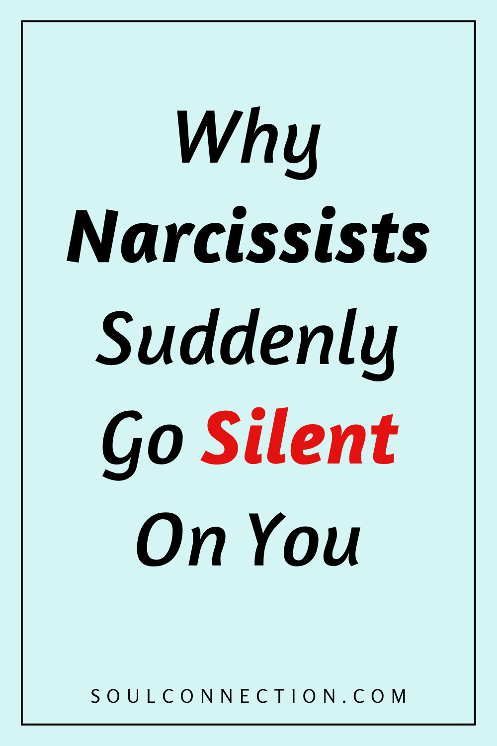 Why Narcissists Go Silent on You: Discover Reasons and How to Handle Their Withdrawal.