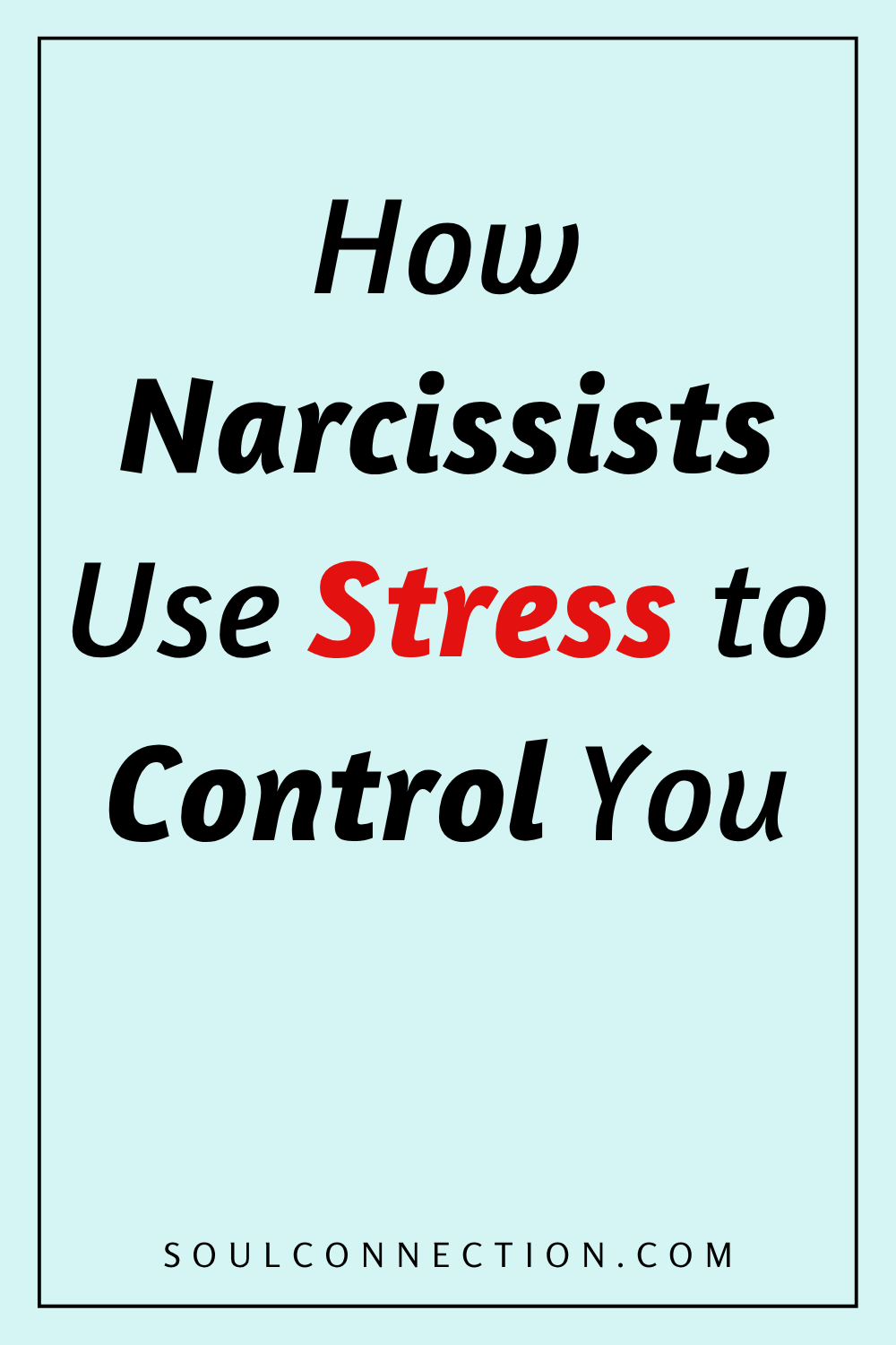 Narcissists use stress to manipulate and control you, warning about emotional abuse tactics.