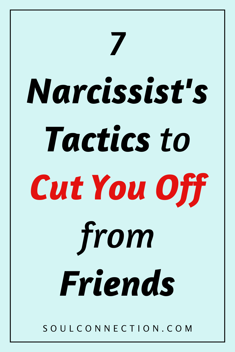 Narcissist Tactics to Cut Off Friends - Recognize Manipulation and Emotional Withdrawal.