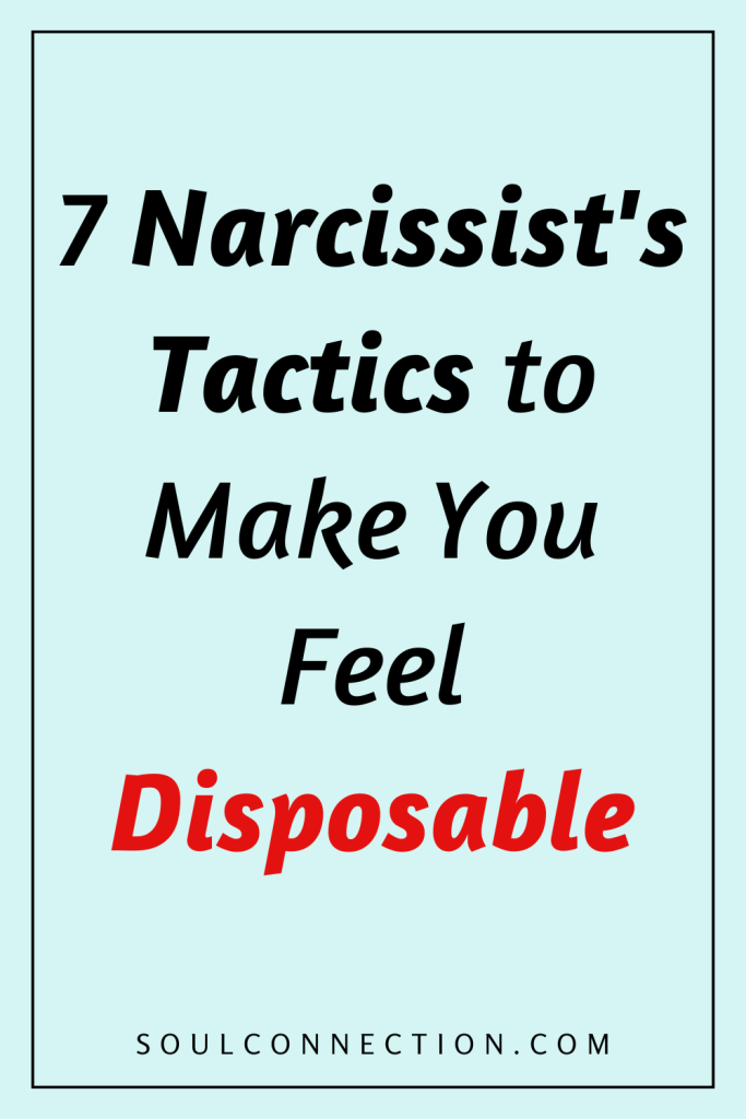 Psychological tactics narcissists use to make you feel disposable, with website soulconnection.com.