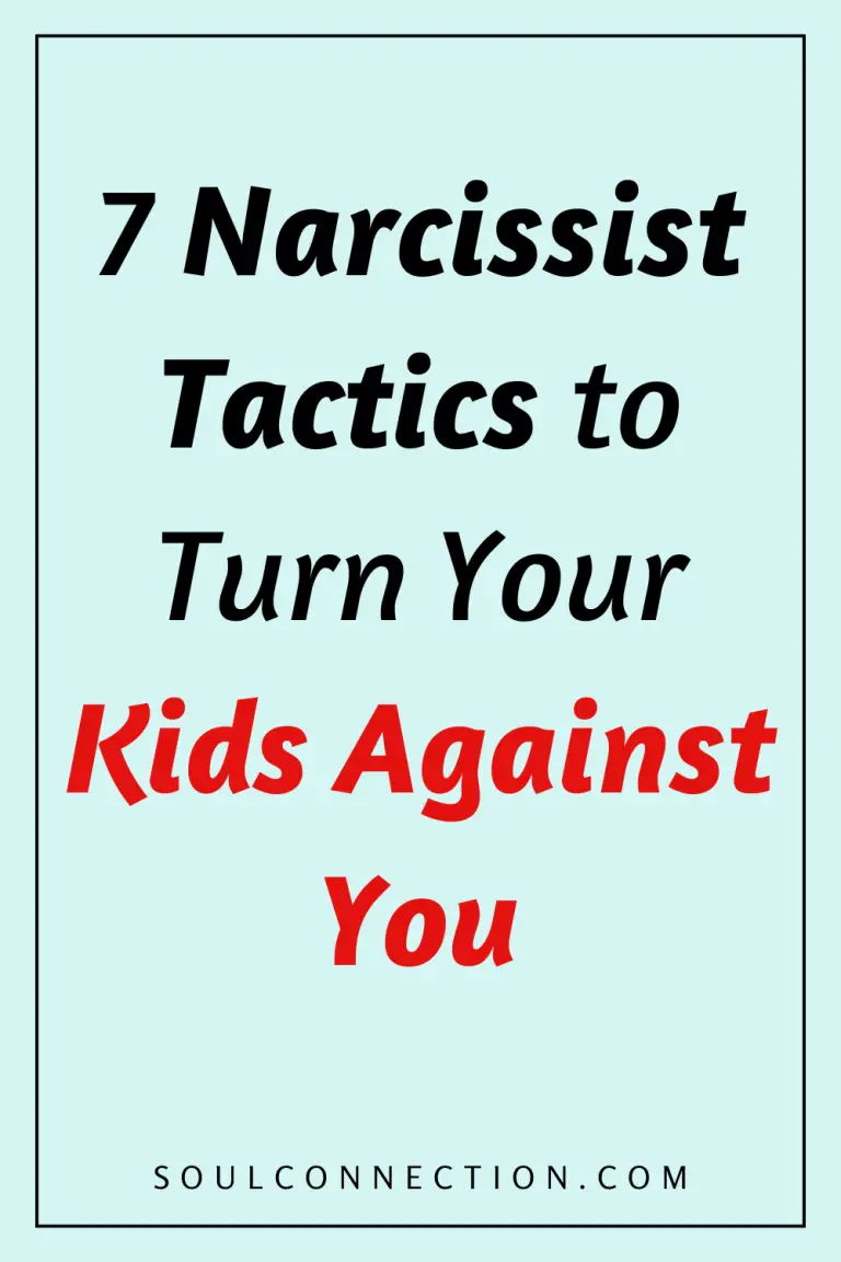 Narcissist tactics to manipulate kids against you, with awareness tips from SoulConnection.com.