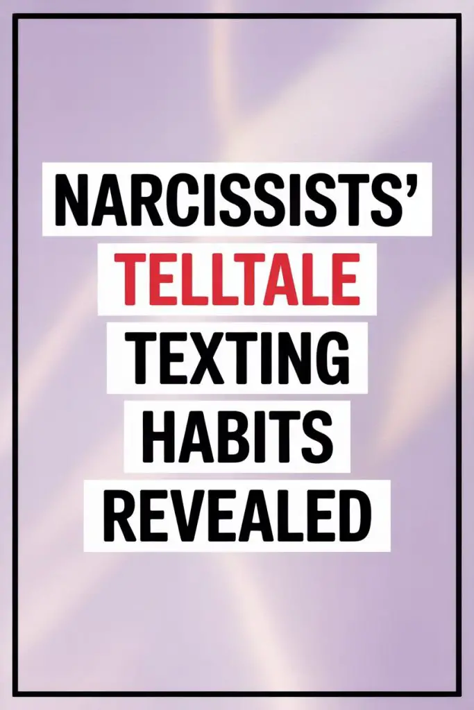 Narcissist Texting Habits Revealed: Common Signs and Warning Signs in Their Messages.