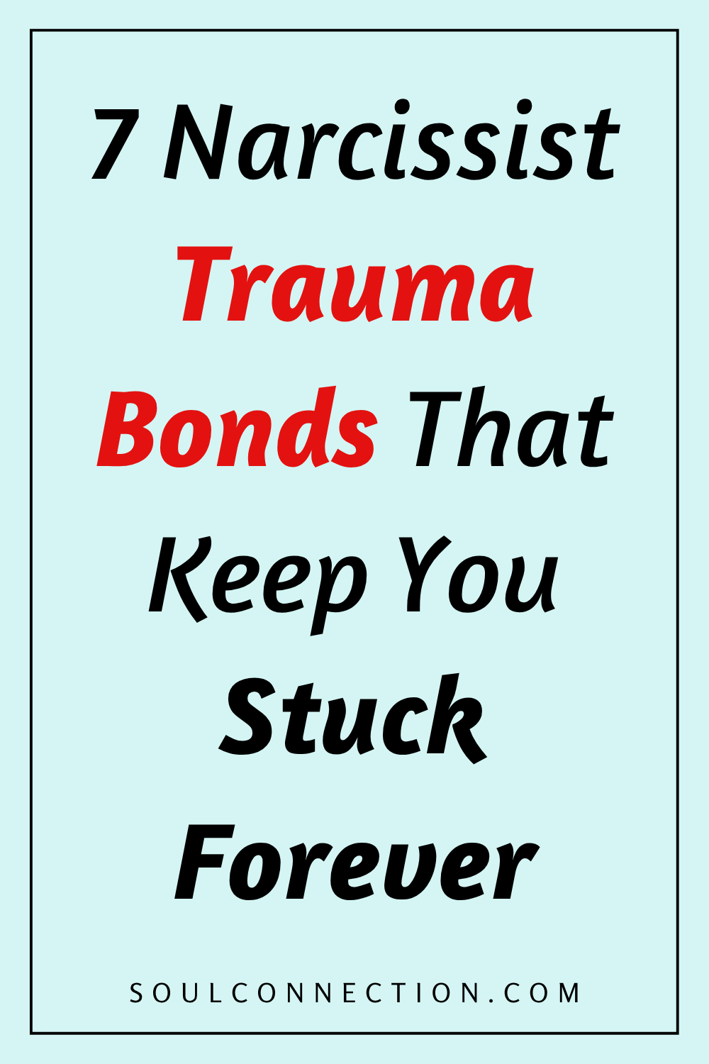 Motivational quote about narcissist trauma bonds and toxic relationship entrapment.