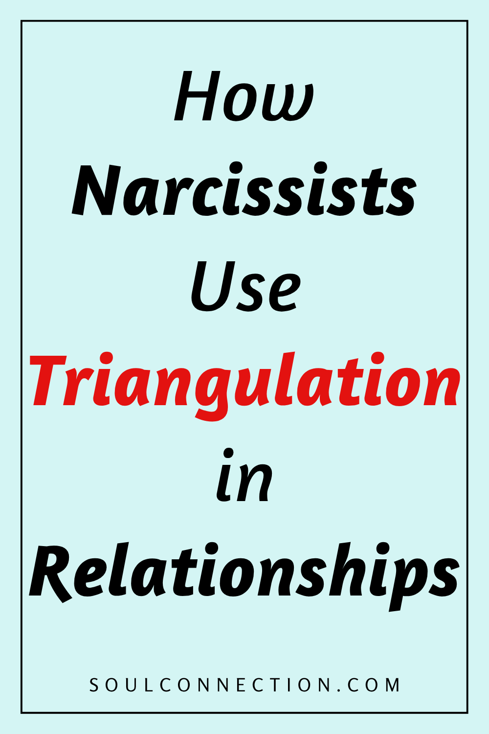 Narcissist Manipulation Tactics: Triangulation in Relationships Explained.