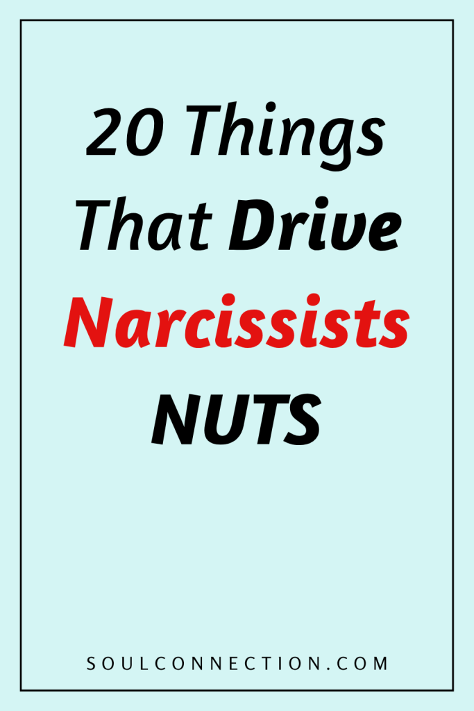 Top 20 Narcissist Triggers | SoulConnection.com Proven Tips and Insights.