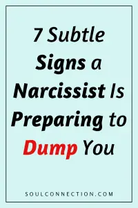 Warning signs a narcissist is about to dump you, with tips from SoulConnection.com.