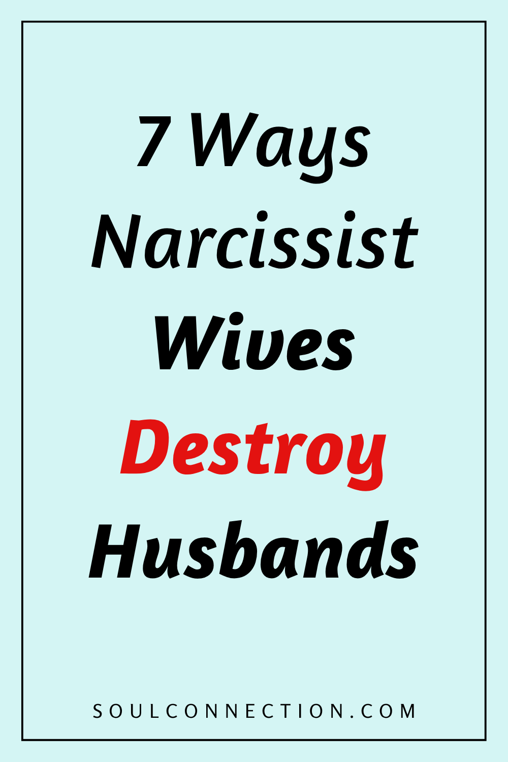 Guide to Understanding How Narcissist Wives Can Destroy Husbands.