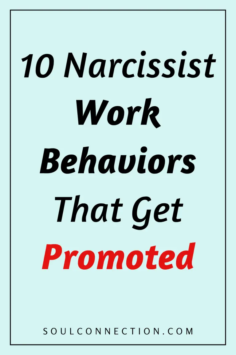 10 Narcissist Work Behaviors That Are Often Promoted, Highlighted by SoulConnection.com.