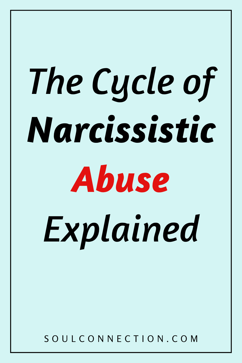 Understanding the Narcissistic Abuse Cycle with bold text and clarity.