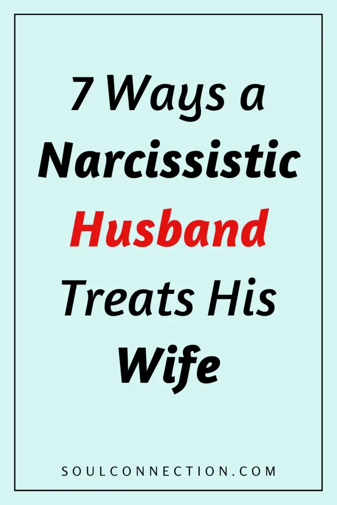 Understanding how a narcissistic husband treats his wife with humor and satire.