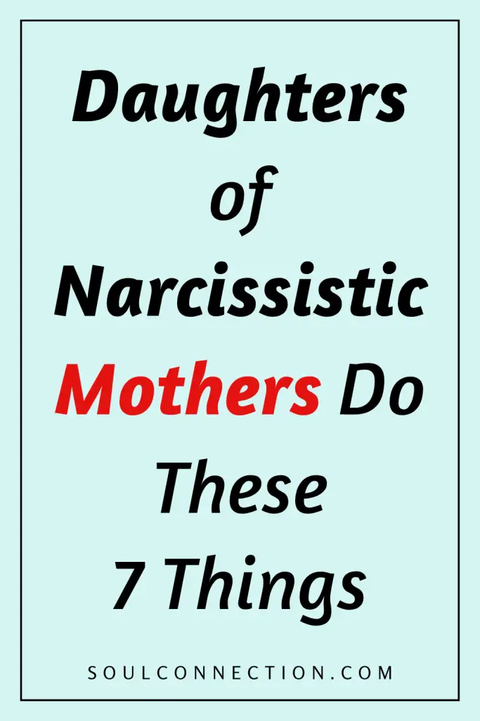 Inspirational quote about daughters of narcissistic mothers and their behaviors.