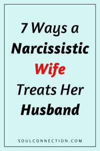 7 Ways a Narcissistic Wife Treats Her Husband