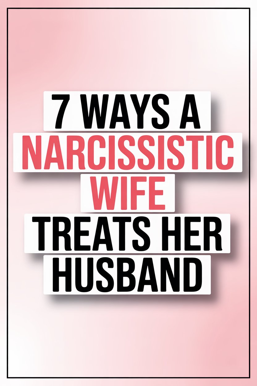 Bold text on pink background highlighting ways a narcissistic wife treats her husband.