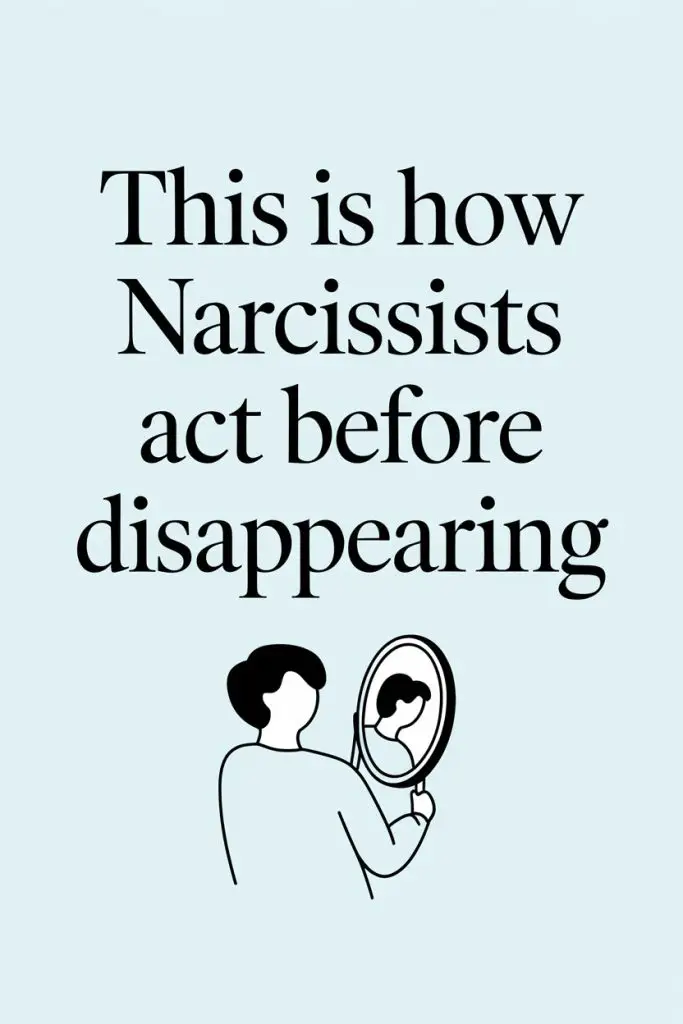 Narcissists behavior before disappearing: self-absorbed, reflective, and mood shifts shown in minimal illustration.