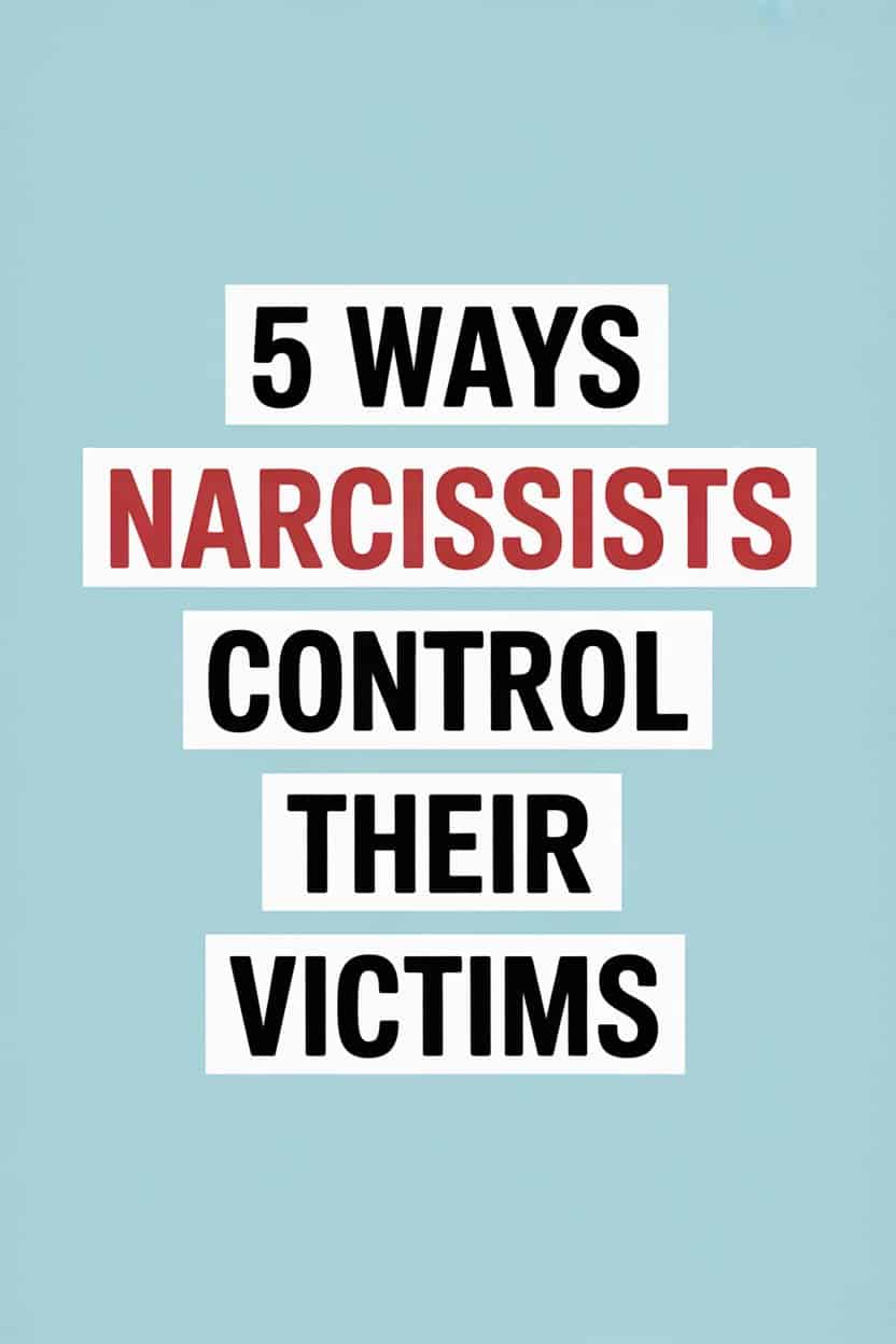 Five ways narcissists manipulate and control their victims.