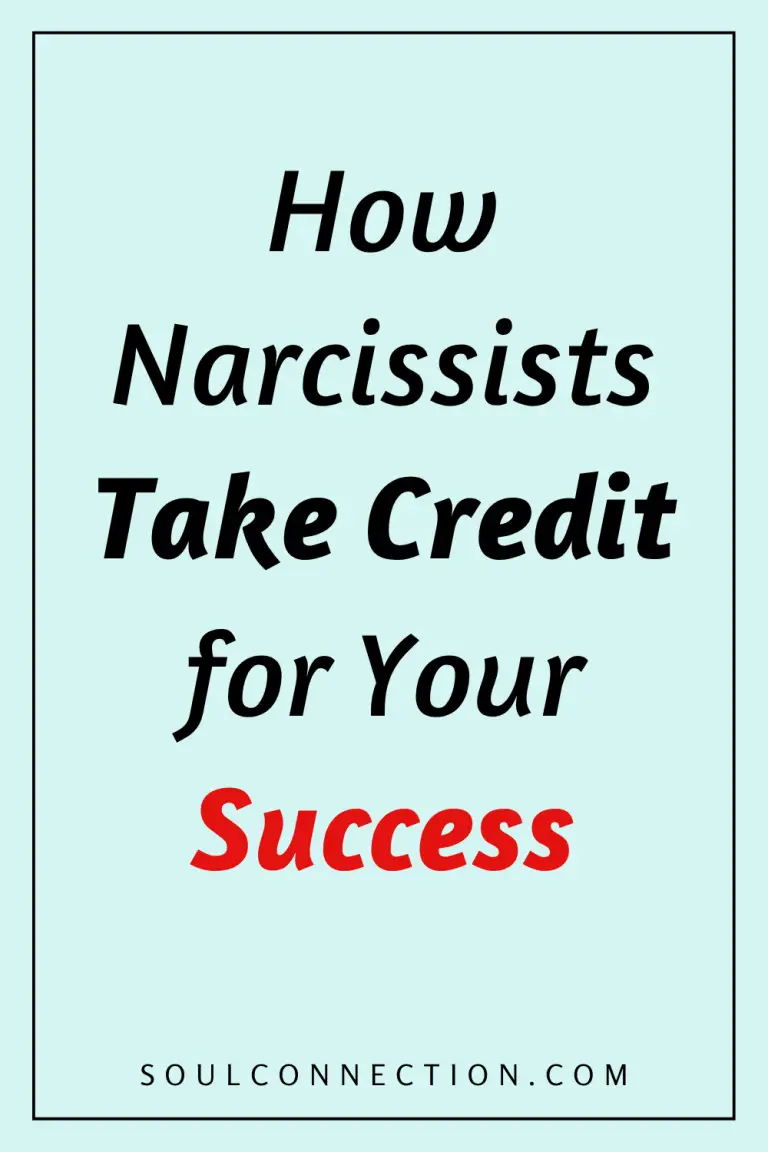 Motivational message about narcissists taking credit for your success on SoulConnection.com.