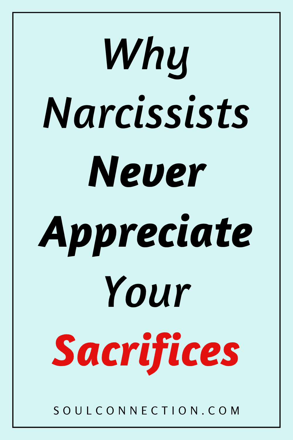 Why Narcissists Never Appreciate Your Sacrifices – Emotional Health and Personal Growth Message.