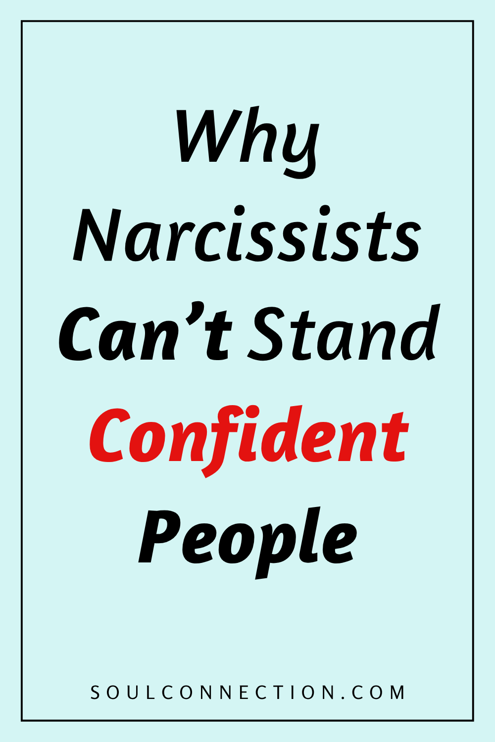 Why Narcissists Struggle With Confident People - SoulConnection.com