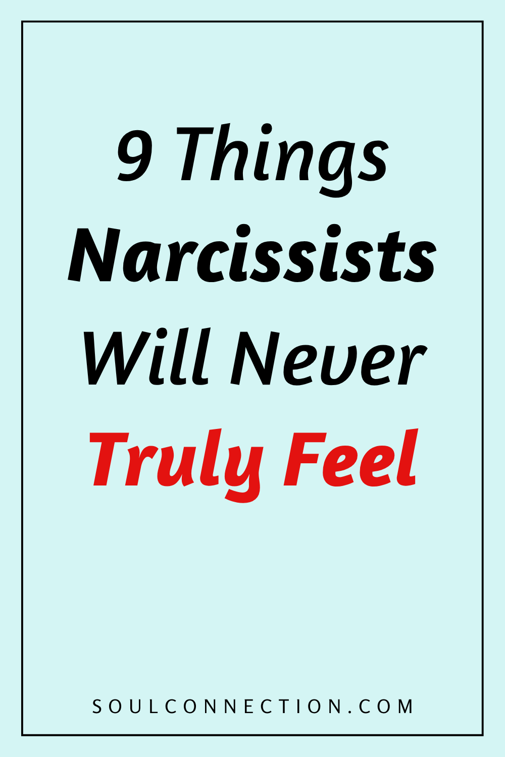 Narcissists Cannot Truly Feel Emotions: 9 Key Traits Explained on SoulConnection.com.