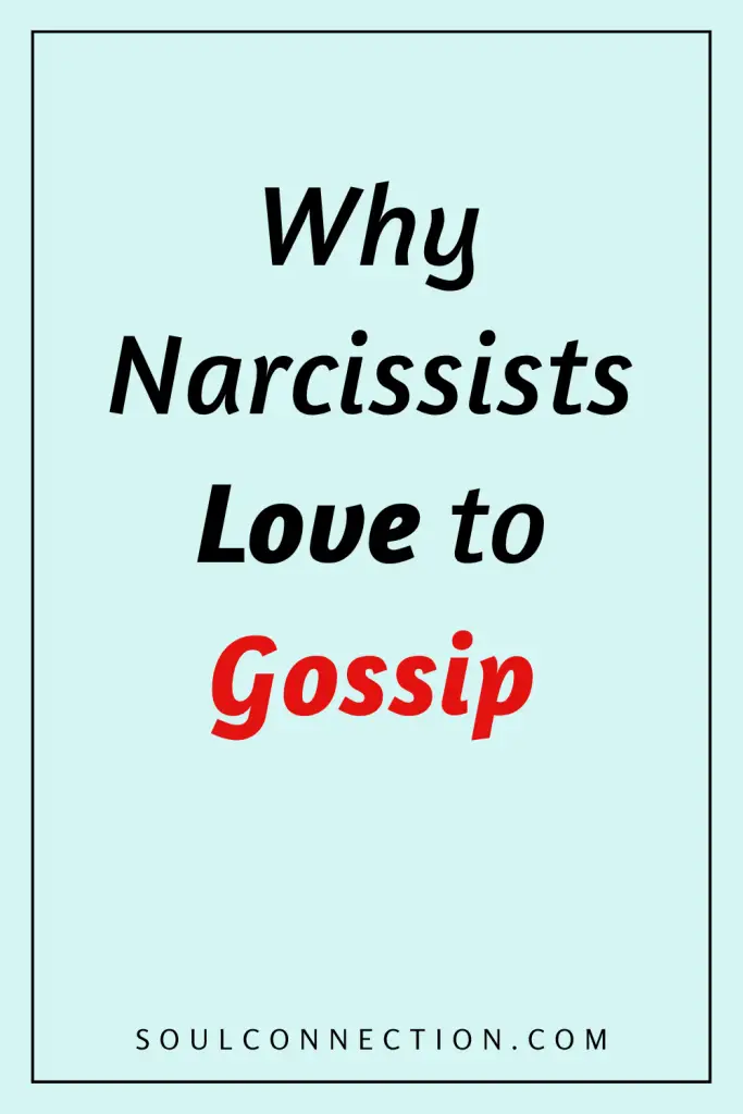 Why Narcissists Love Gossip: Understanding Narcissistic Behavior and Toxic Relationships.