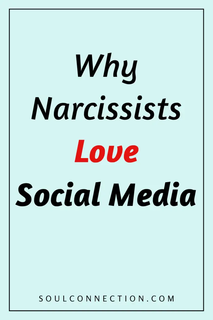Why Narcissists Love Social Media — Key Insights and Motivations.