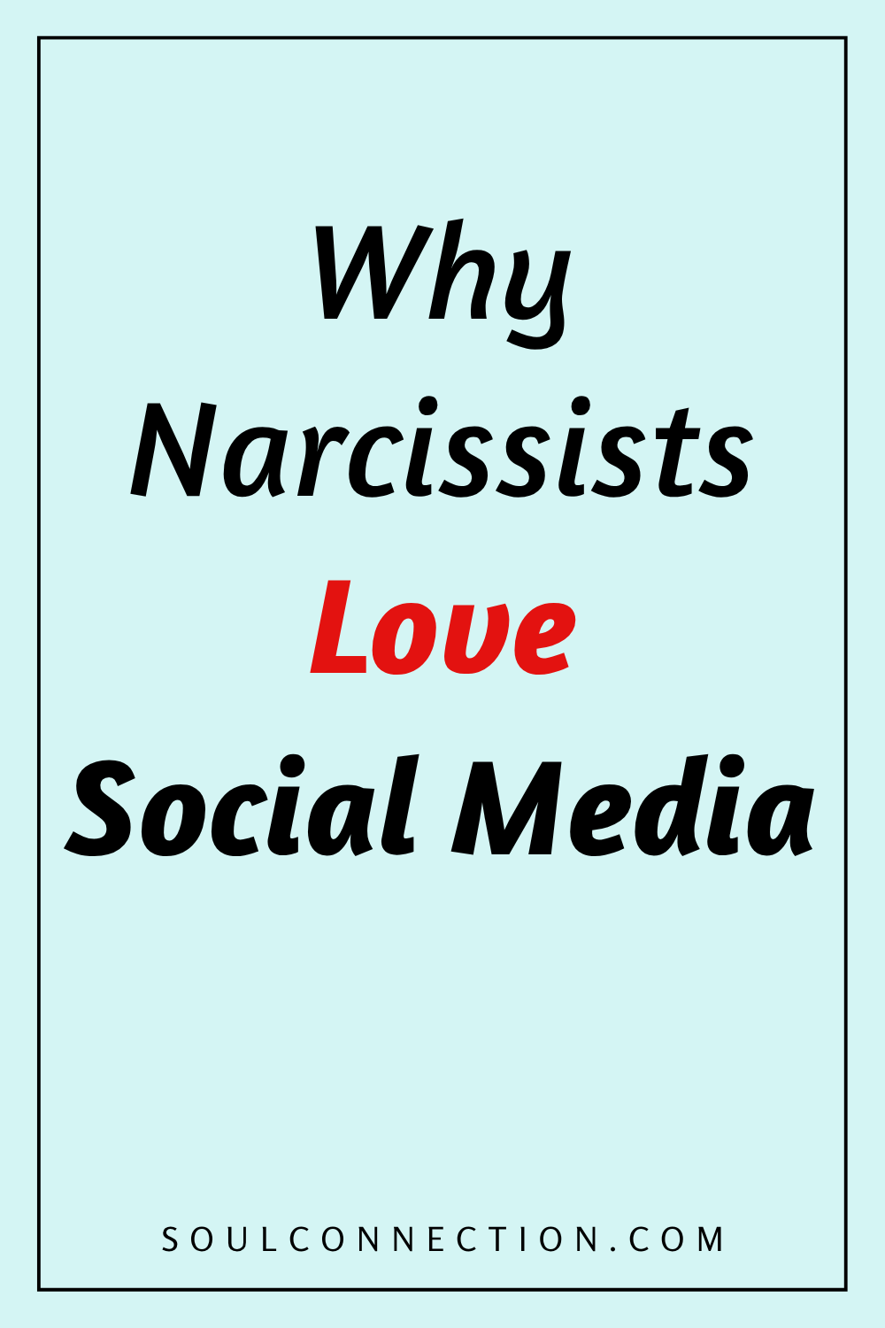 Why Narcissists Love Social Media — Key Insights and Motivations.
