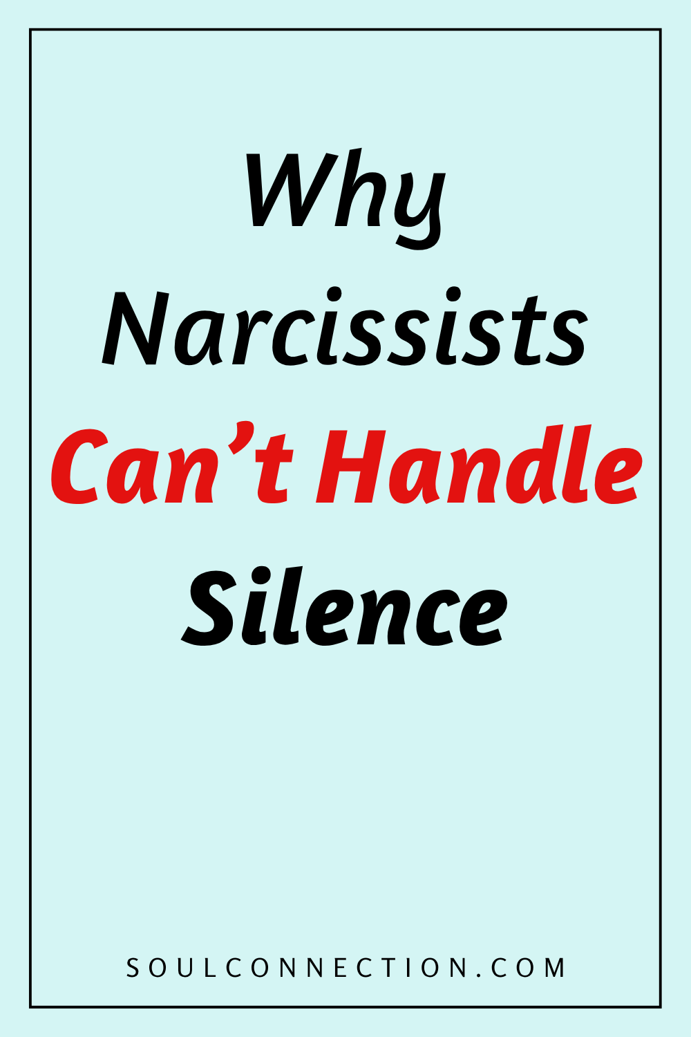 Why Narcissists Cannot Handle Silence — Emotional Vulnerability and Silence Exposure.