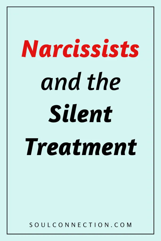 Understanding Narcissists Silent Treatment and How to Recognize It.