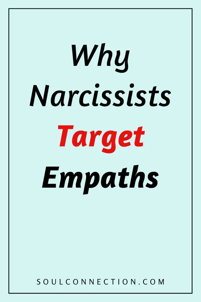 Why Narcissists Target Empaths: Understanding Emotional Manipulation and Connection.