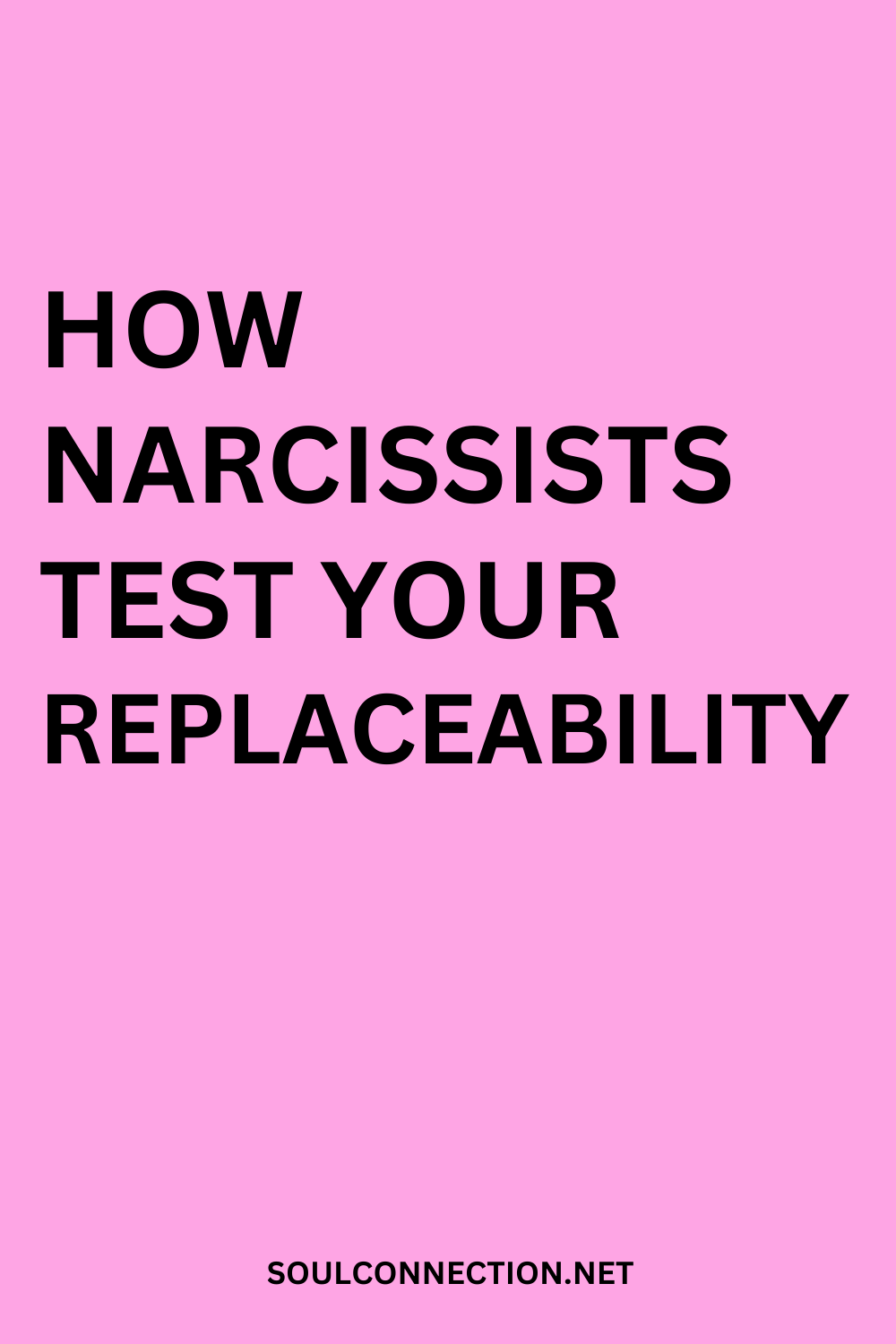 Narcissists test your replaceability to manipulate and control relationships.