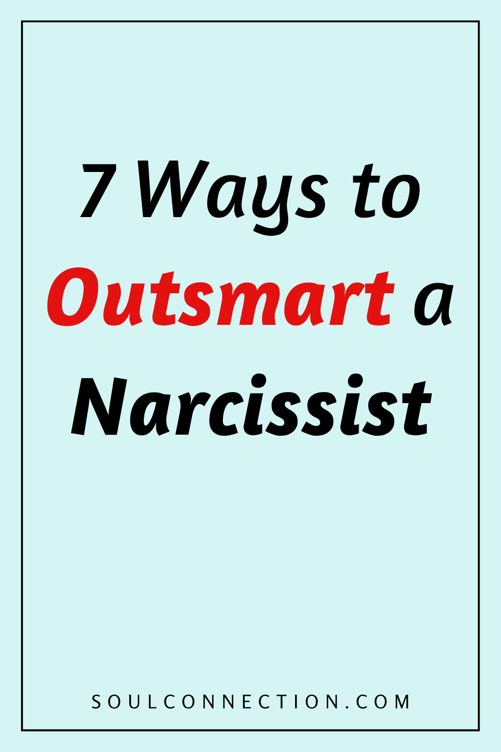 Seven Ways to Outsmart a Narcissist Banner with SoulConnection.com.