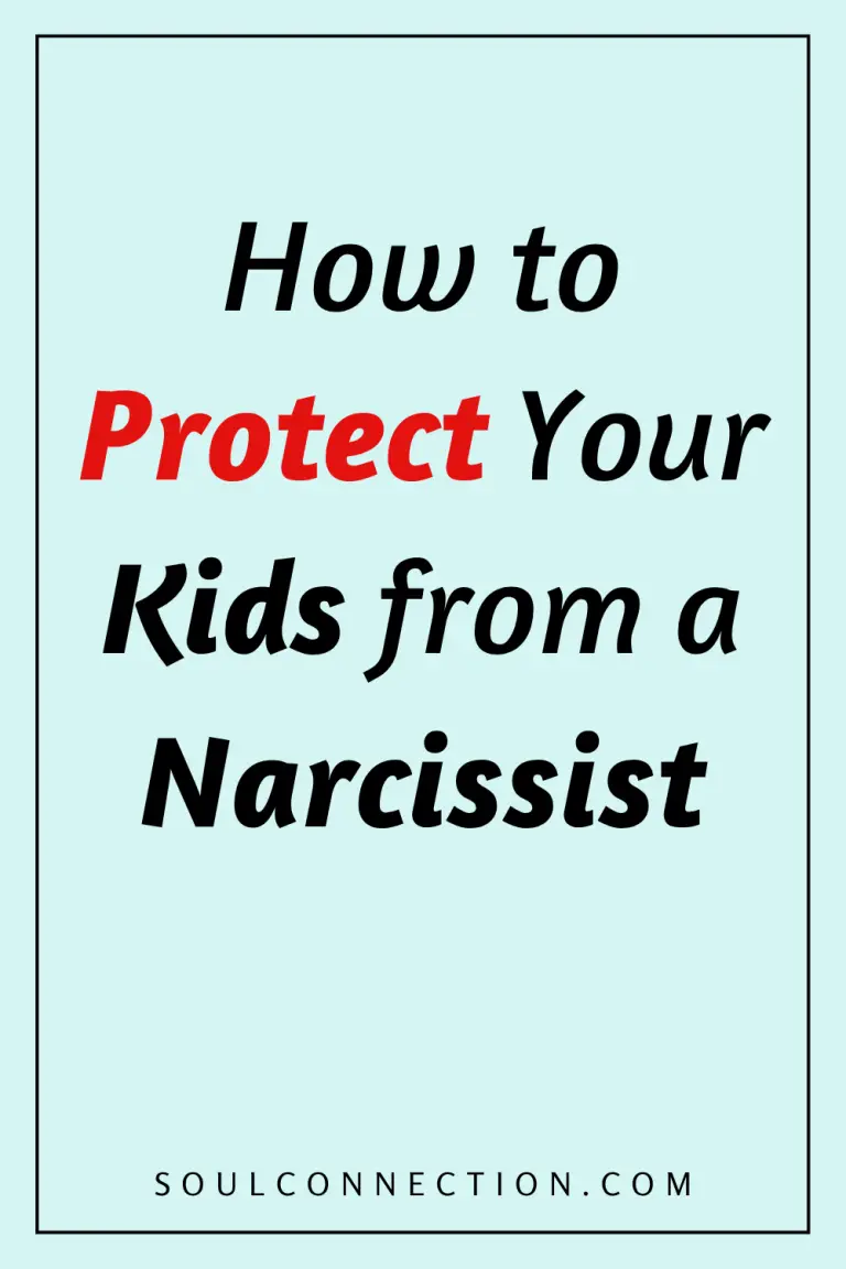 How to Protect Your Kids from a Narcissist – Safety Tips from SoulConnection.com.