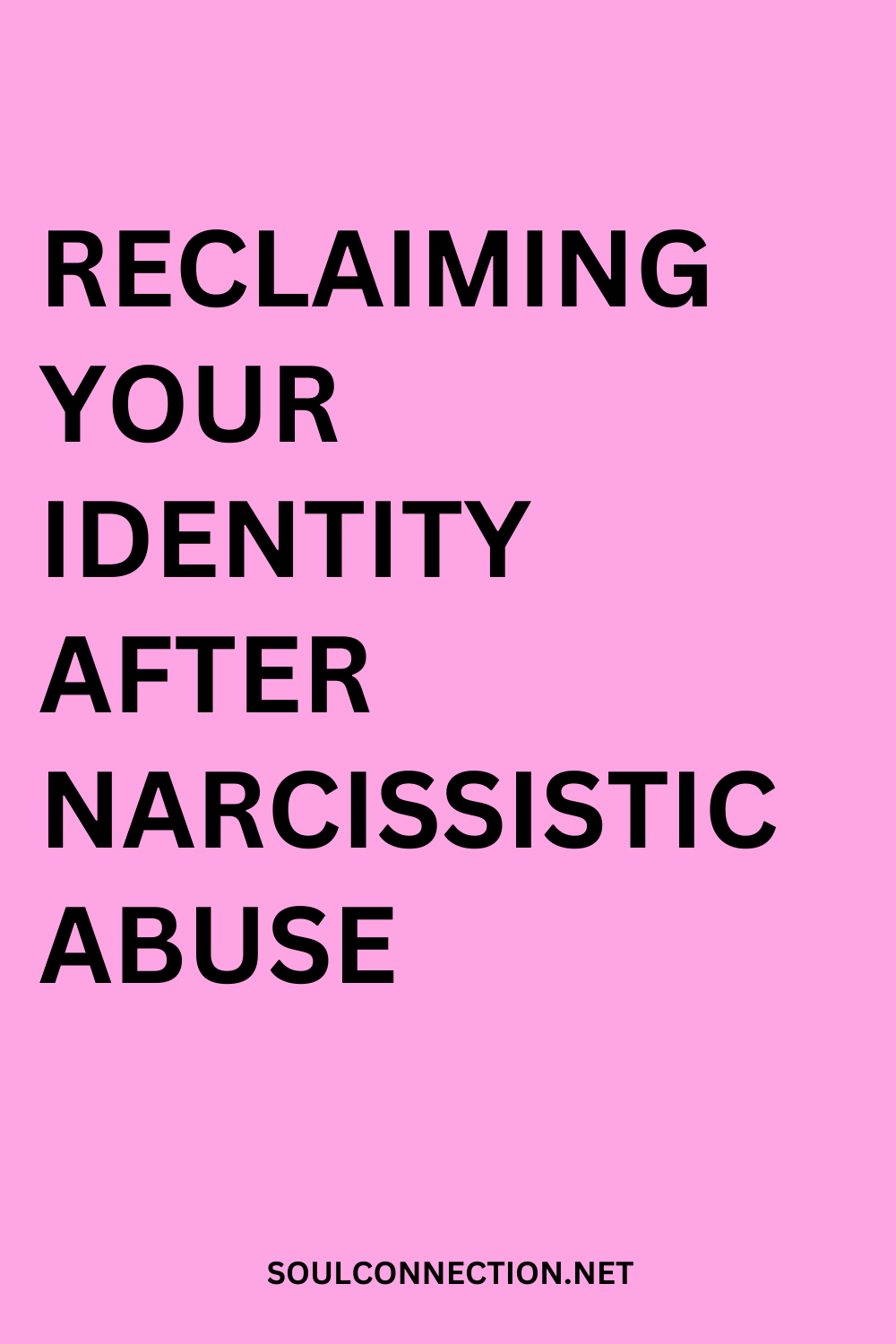 Reclaim your identity after narcissistic abuse with healing and empowerment at SoulConnection.net.