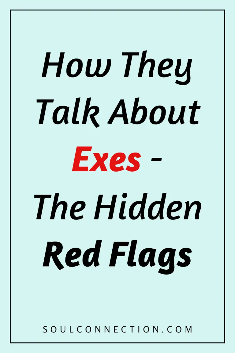 Recognize red flags in exes by how they talk about past relationships.