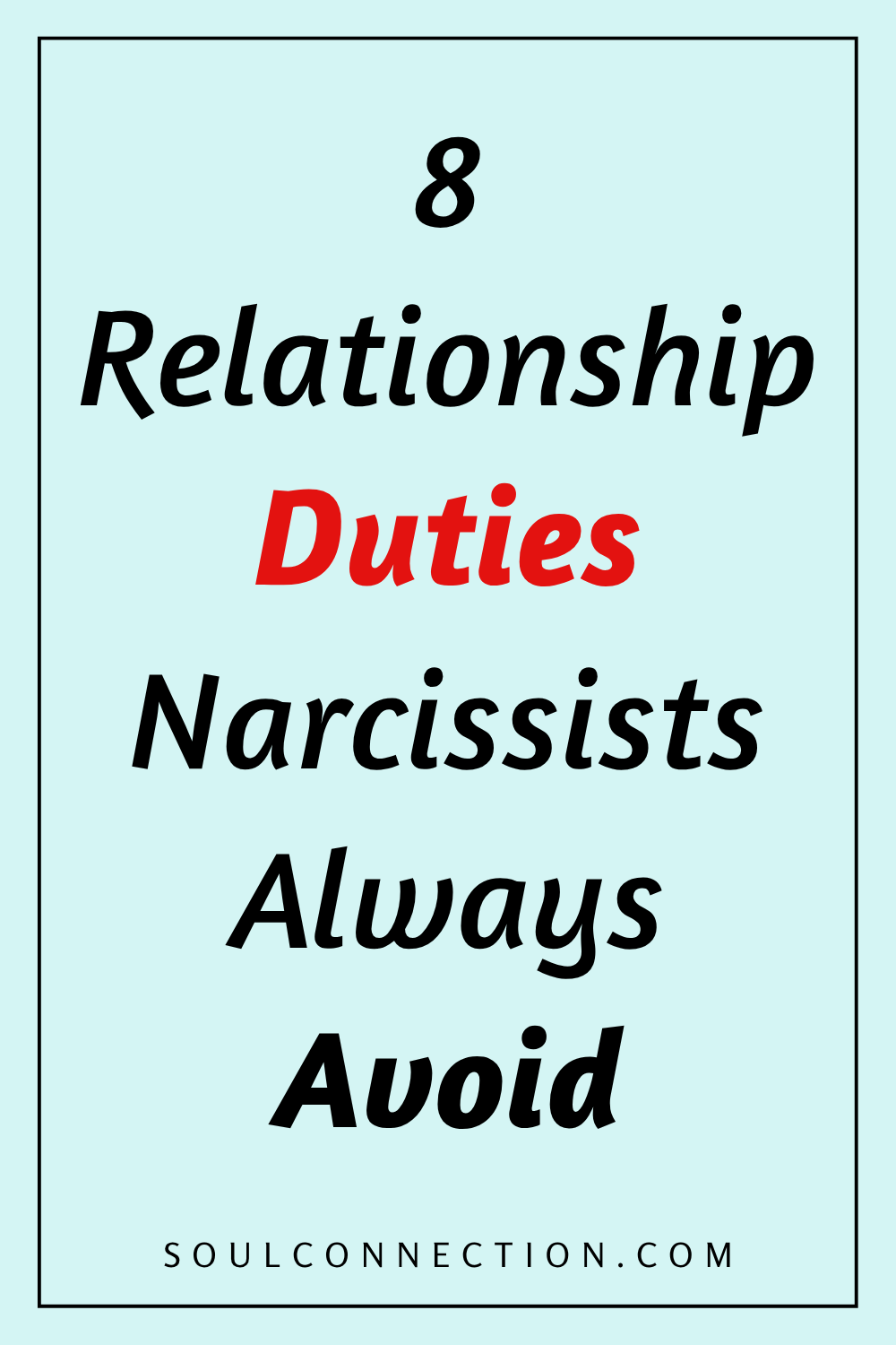 Number 8: Relationship Duties to Avoid Narcissists - Soul Connection.