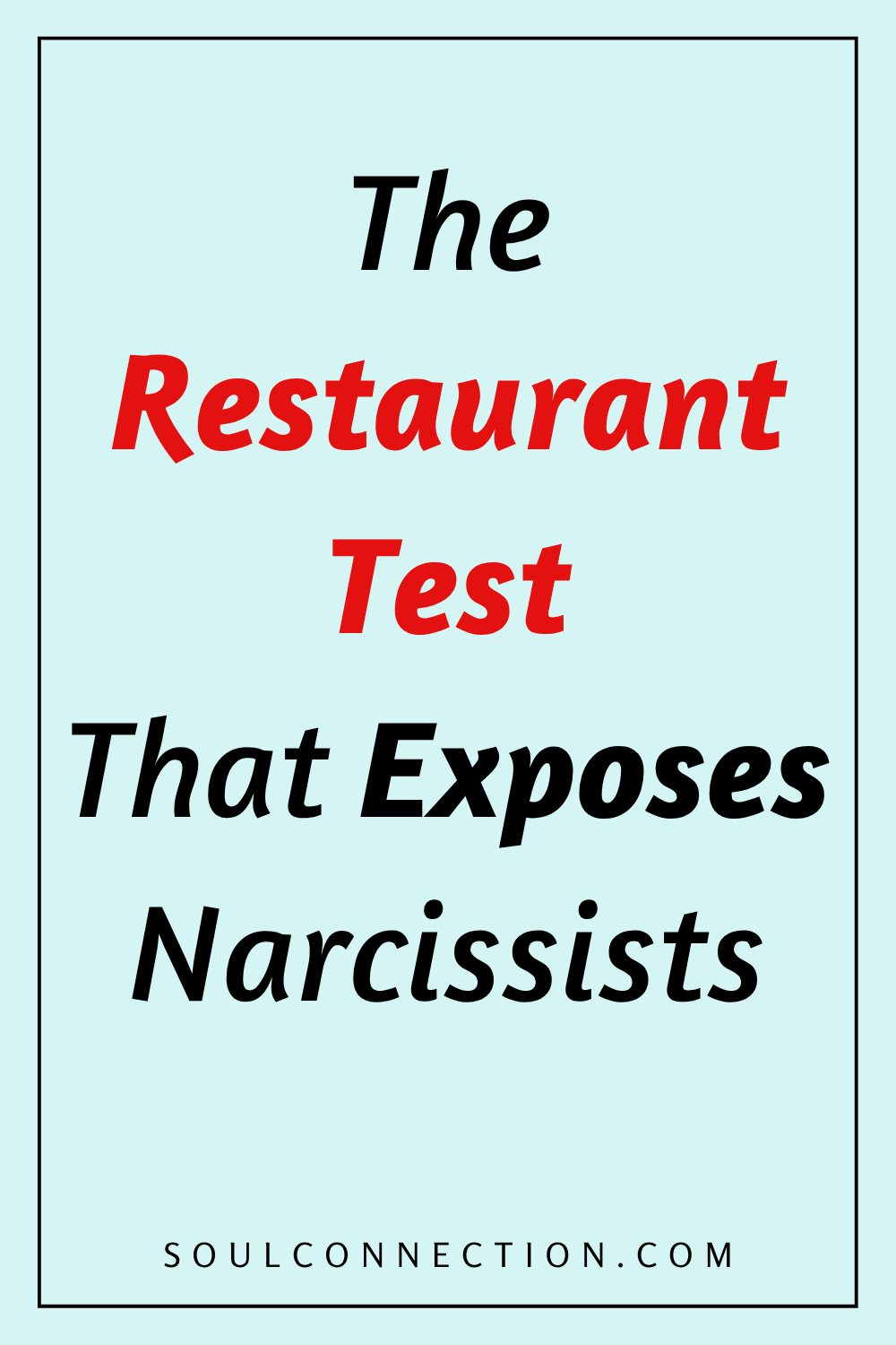 Restaurant Test for Narcissists – Spot Manipulators | SoulConnection.com