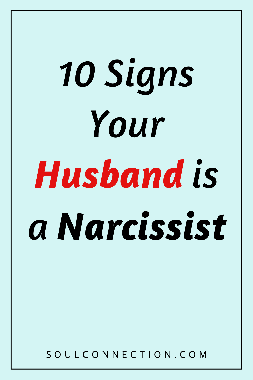 Signs Your Husband Is a Narcissist: Key Traits and Relationship Tips.